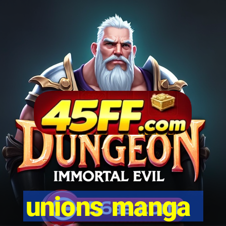 unions manga